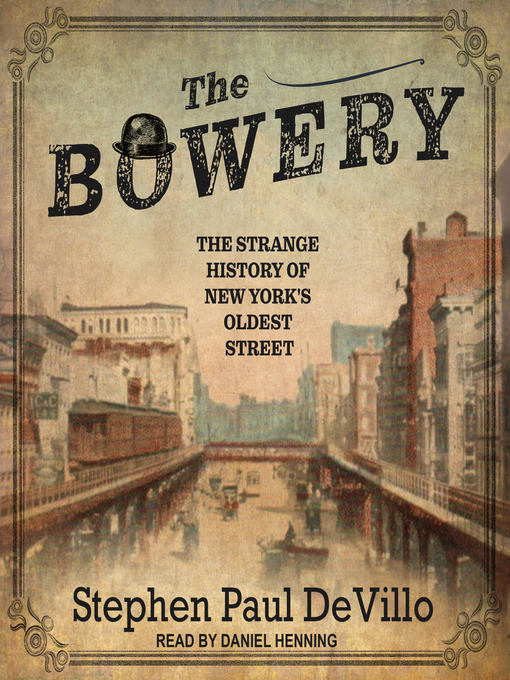 Title details for The Bowery by Stephen Paul DeVillo - Available